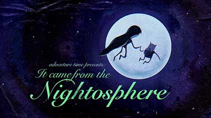It Came from the Nightosphere